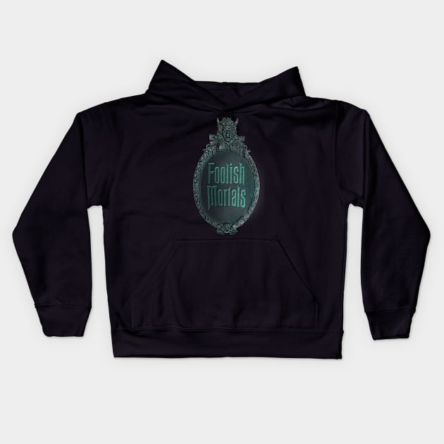 Foolish Mortals Kids Hoodie by Bt519